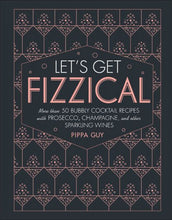 Load image into Gallery viewer, Let&#39;s Get Fizzical Cocktail Book
